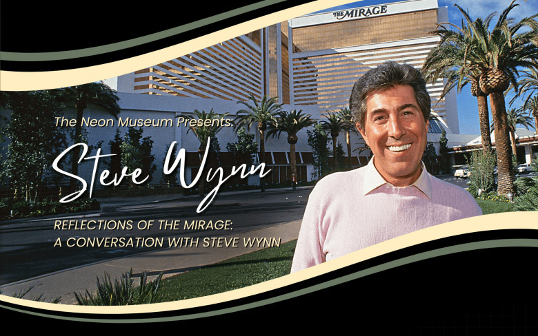 Steve Wynn Reflects on The Mirage at Golden Nugget Las Vegas