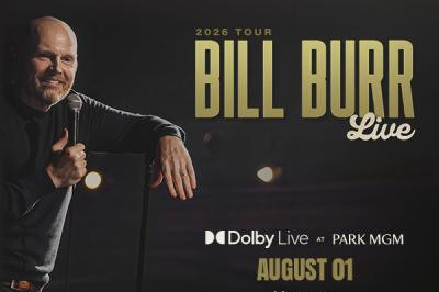 Bill Burr Live at Dolby Live Park MGM August 2026